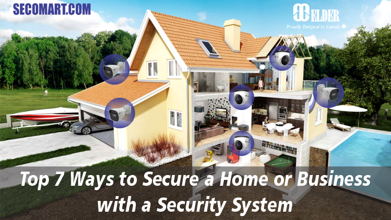 Top 7 Ways to Secure a Home or Business with a Security Camera System in Vancouver